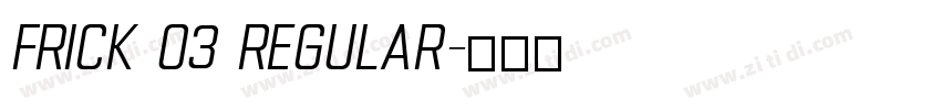 Frick 03 Regular字体转换